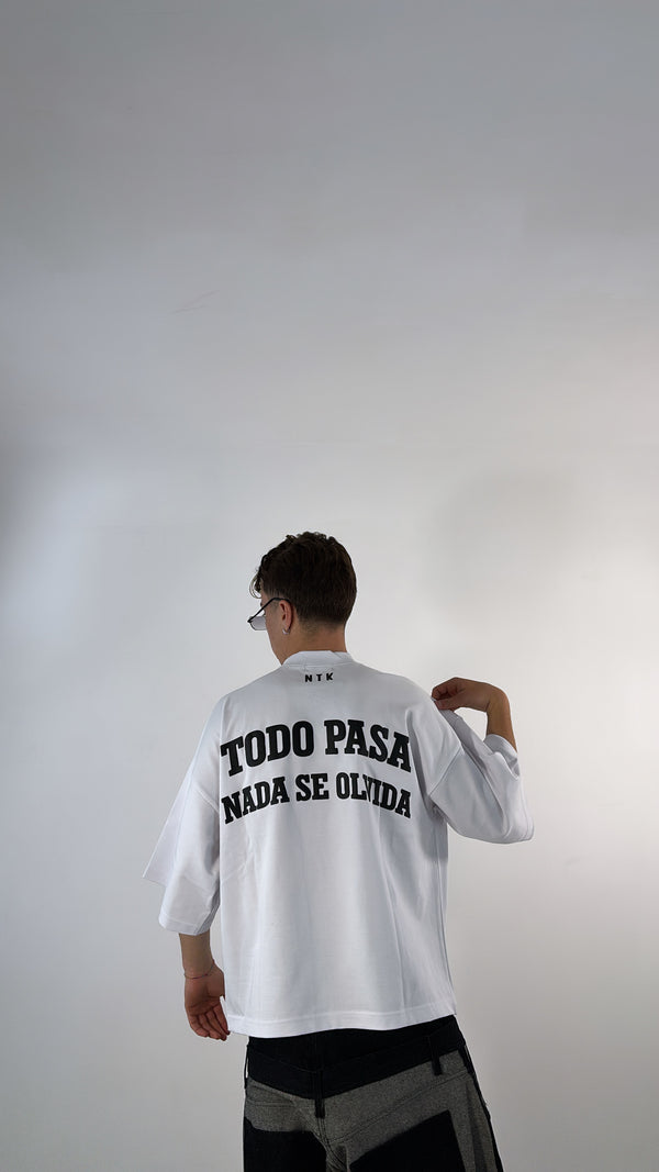 T-SHIRT TODO PASA NADA SE OLVIDA NTK