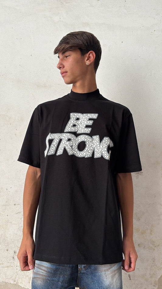 T-SHIRT BE STRONG